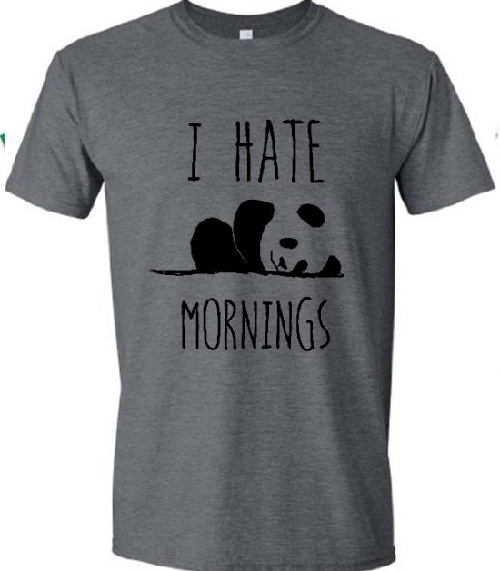 I Hate Mornings T-SHIRT