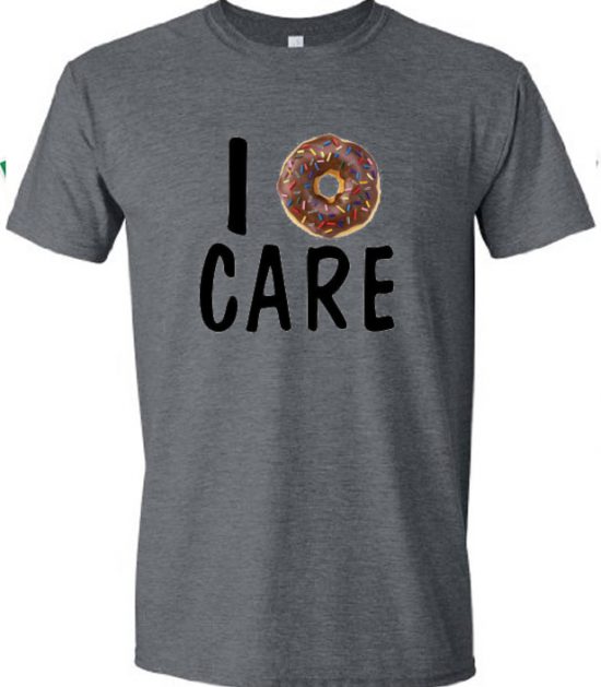 I doughnut care t-shirt