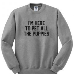 Im Here To Pet All The Puppies Shirt