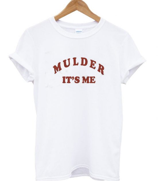 Mulder it's me tshirt graphic tshirts