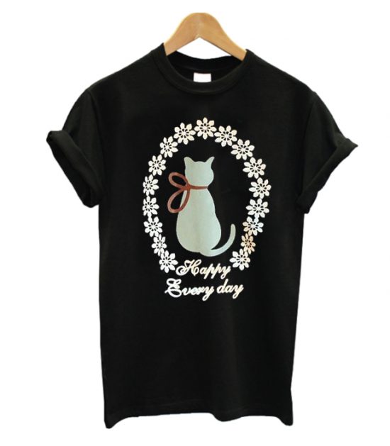 Happy Every Day Cat T-Shirt