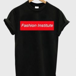 Fashion Institute T shirt