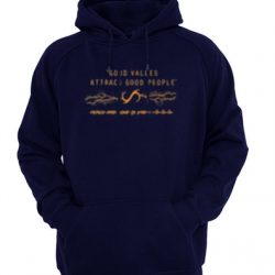 Good Values Attract Good People Hoodie