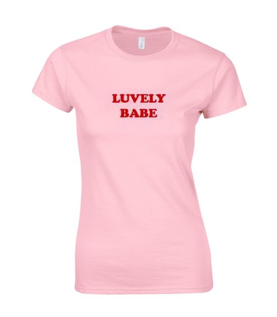 Luvely Babe T-Shirt