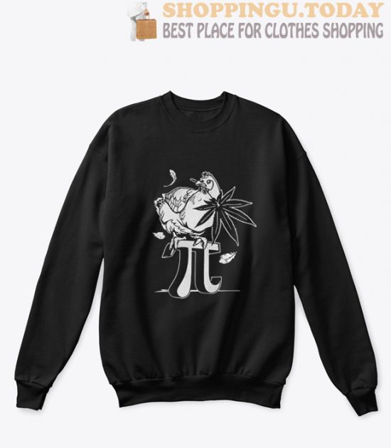 Chicken Pot Pi Canabie plant sweatshirt