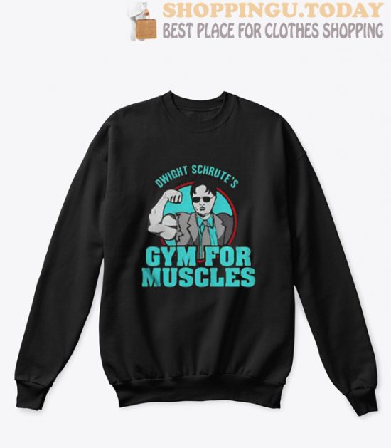 Dwight Schrute’s Gym for Muscles sweatshirt