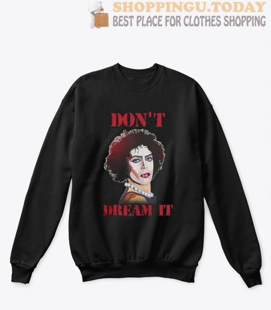 Frank N.furter don’t dream IT Pennywise sweatshirt