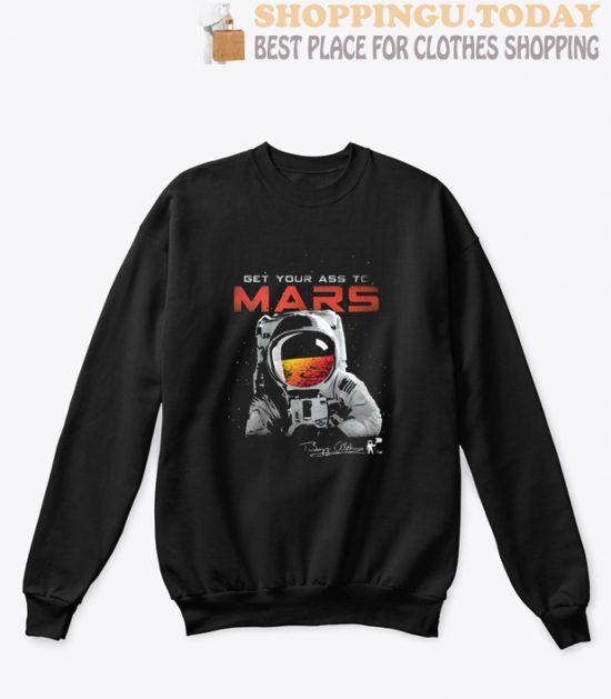 Get Your Ass To Mars Sweatshirt