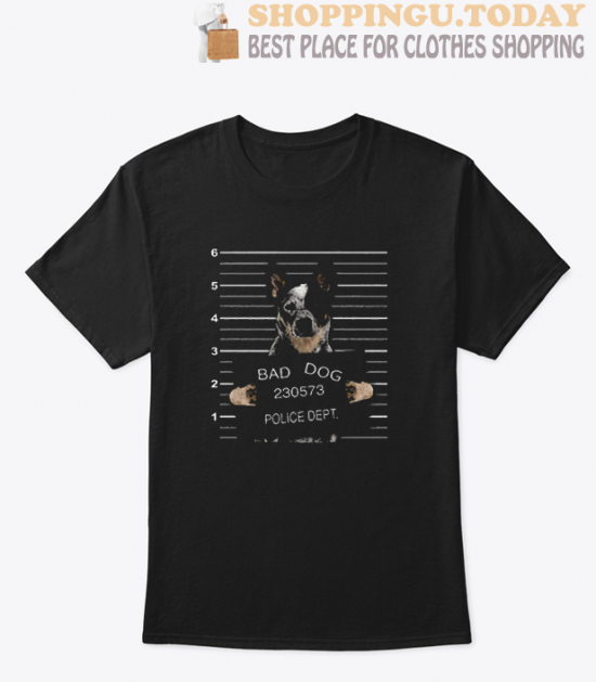 Arrested Australian Cattle Dog Bad Dog T-shirt