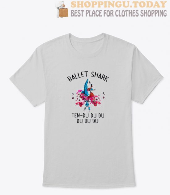 Ballet shark ten du du du du du du T-Shirt