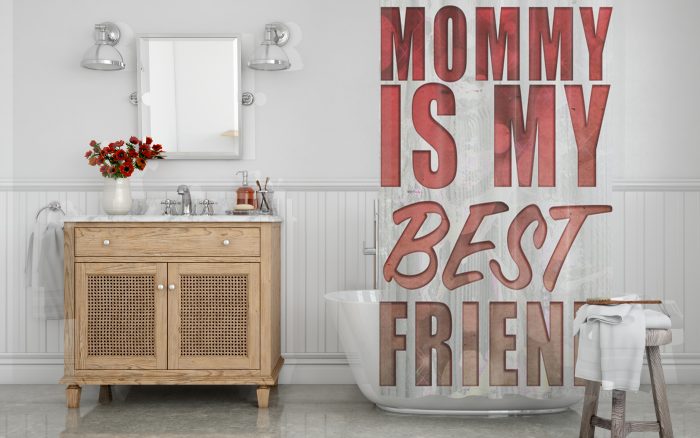 Mom is my best Friend Shower Curtain