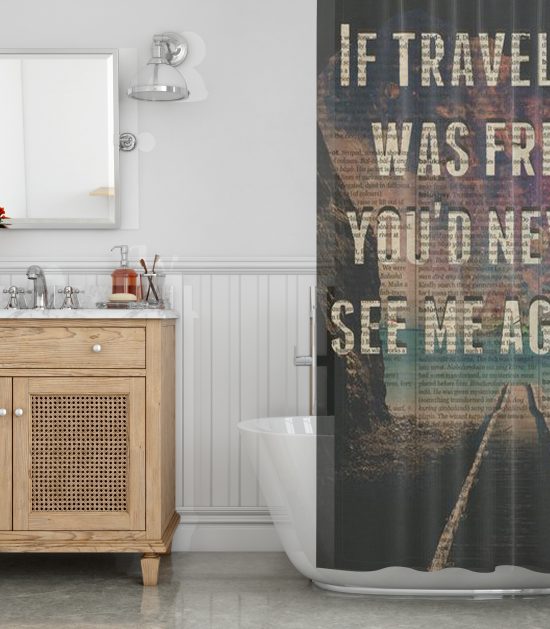 Travel Quote Shower Curtain