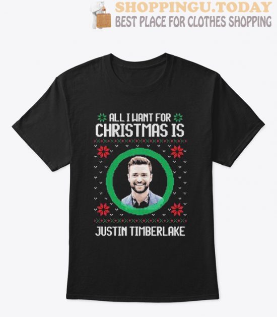 All I Want For Christmas Justin Timberlake T Shirt