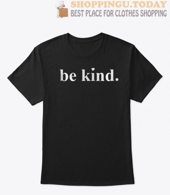 Be kind SP t shirt