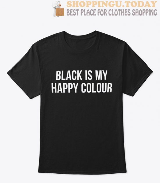 Black Is My Happy Colour SP T-Shirt