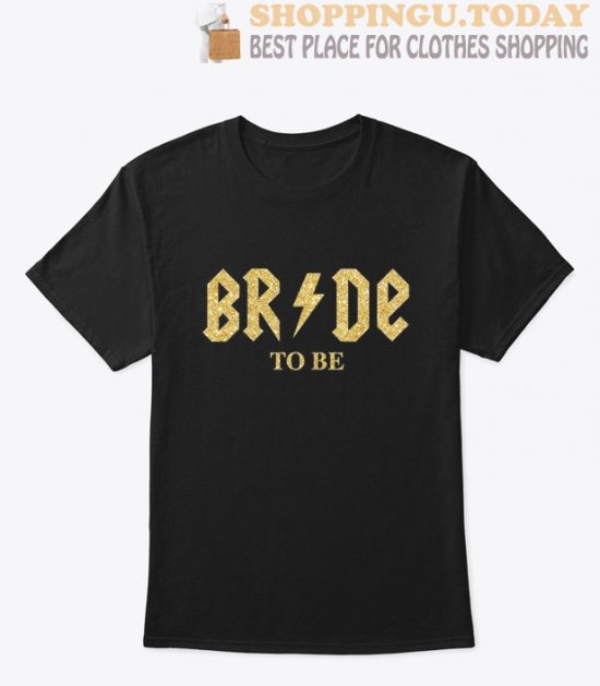 Bride to be T shirt