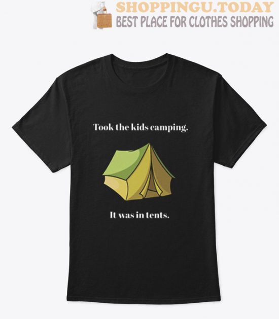 Camping with kids in tents T-shirt