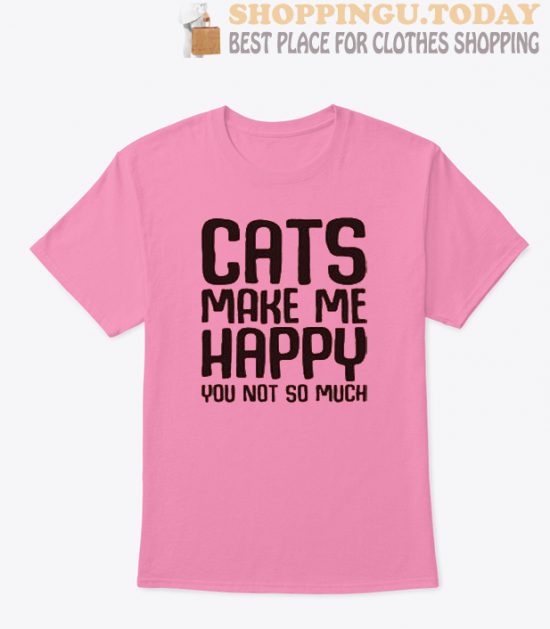 Cats make me happy SP T-Shirt