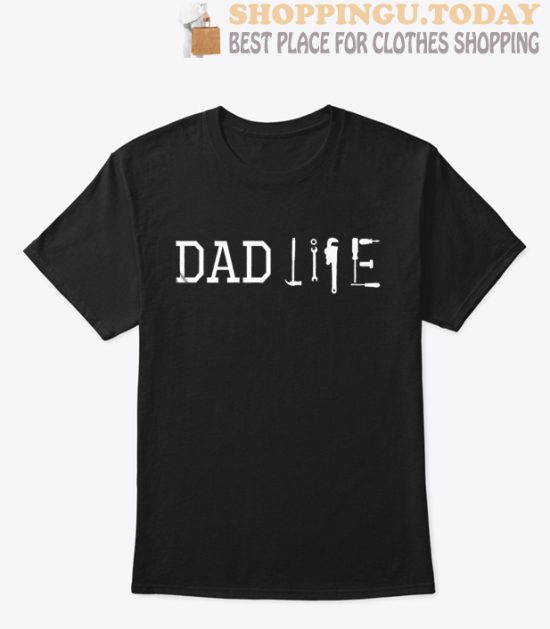 Dad Life T Shirt