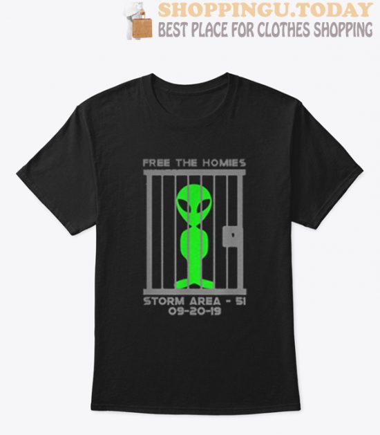 Free The Homies Storm Area 51 T Shirt