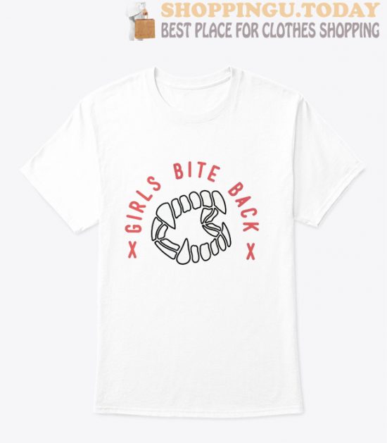 Girls Bite Back T shirt