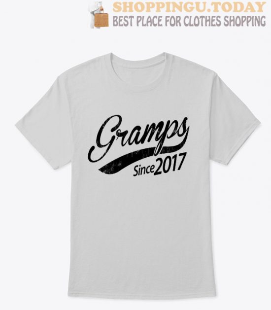 Gramps Since 2017 T Shirt