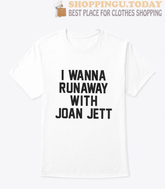 I Wanna Runaway With Joan Jett T Shirt