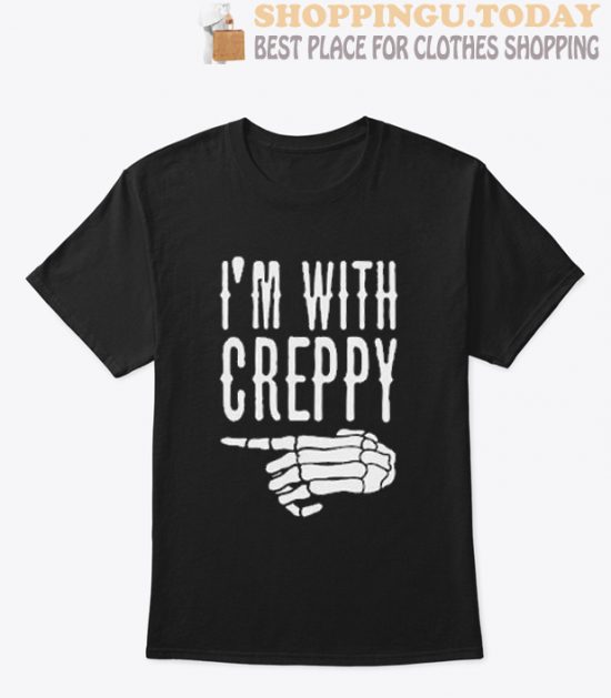 I’m With Creepy T-Shirt