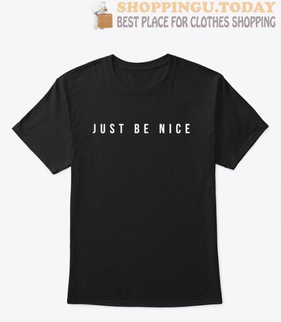 Just be nice SP T-shirt