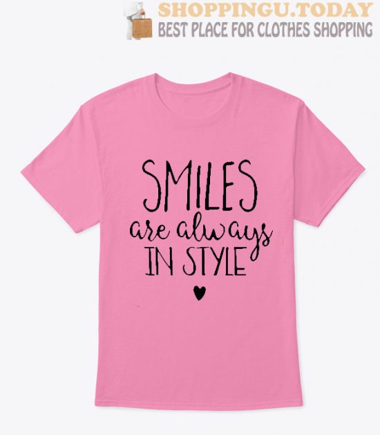 Smiles Are Always In Style SP T-Shirt