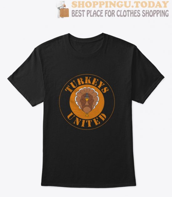 Turkeys united T Shirt