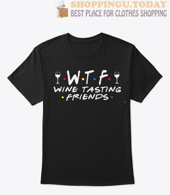 Wine Drinkers Shirt Funny WTF SP T-Shirt