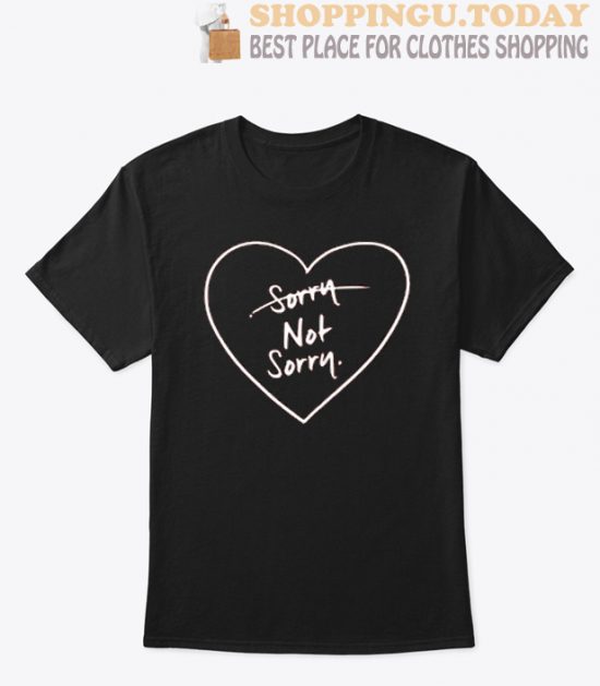 sorry not sorry SP T-Shirt