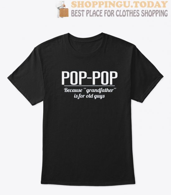 Dad pop pop SP T-Shirt