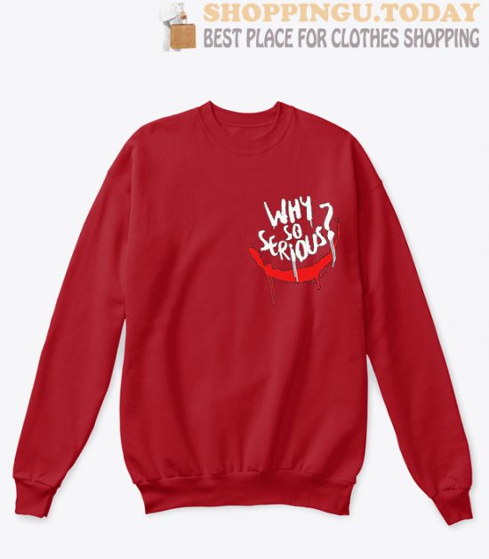 Why So Seriou SP Sweatshirt