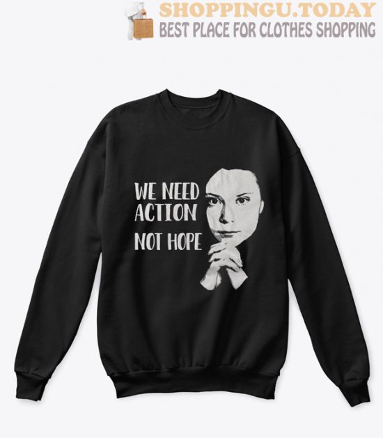 We need action, Not hopeSP Sweatshirt