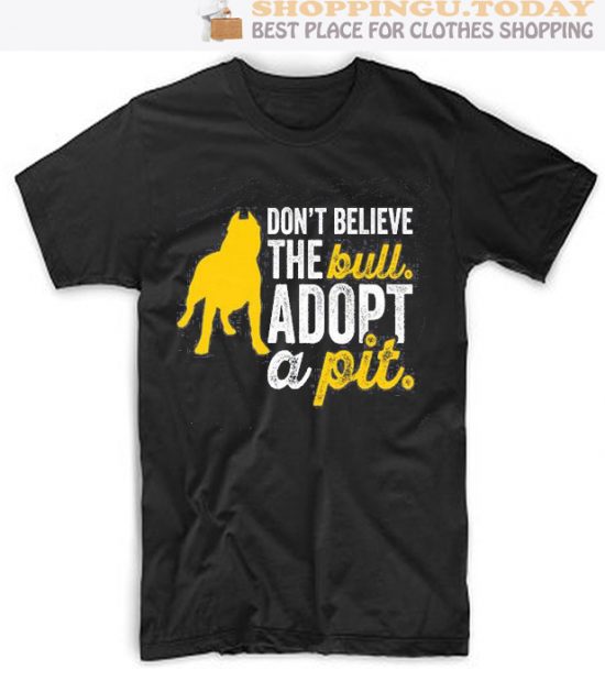 Don't Believe The Bull Adopt A Pit SP T-Shirt