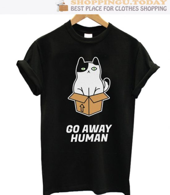 Go Away Human SP T-Shirt