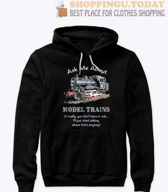 Model Train Steam Engine Ask Me About SP Hoodie