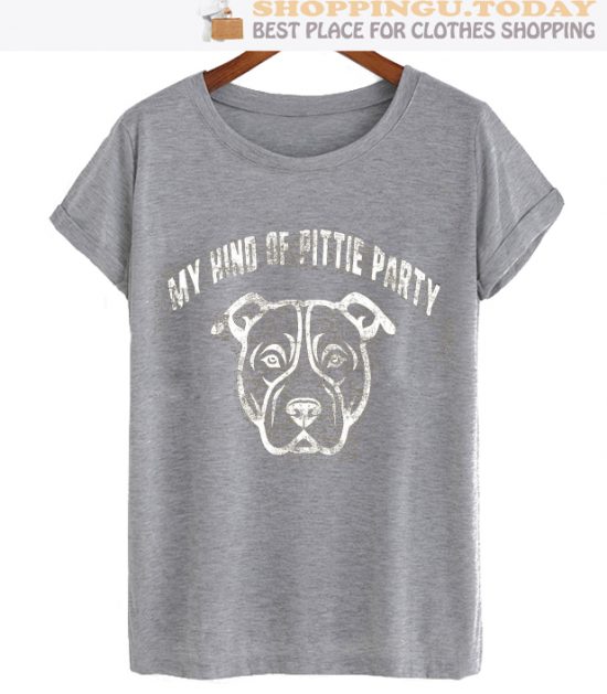 My Kind of Pittie Party SP T-Shirt