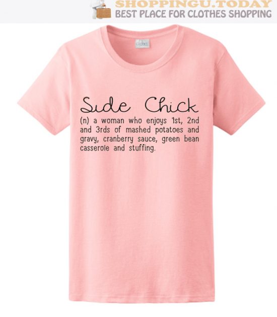 Side Chick Printed on a Cotton Fall SP T-Shirt