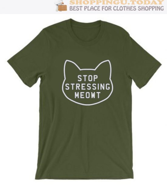 Stop Stressing Meowt Love Cats SP T-Shirt