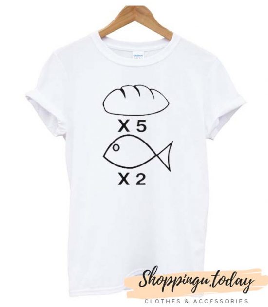 5 Breads and 2 Fishes SP T shirt