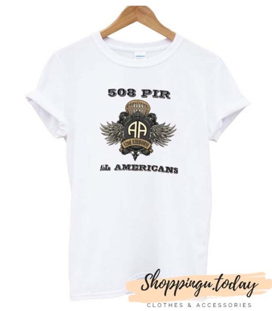 82nd Airborne 508 PIR All Americans Fort Bragg SP T-shirt