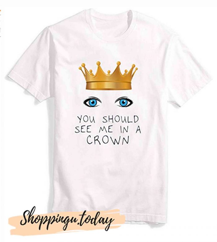 Billie Eilish You Should See Me In a Crown T Shirt