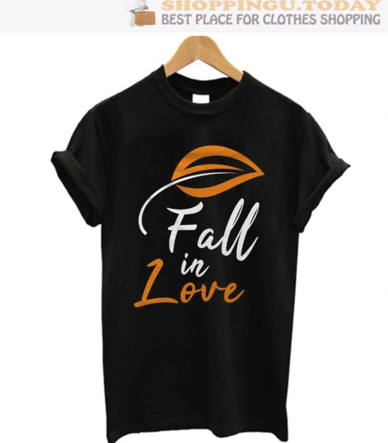 Fall in Love Top Trending T-Shirt