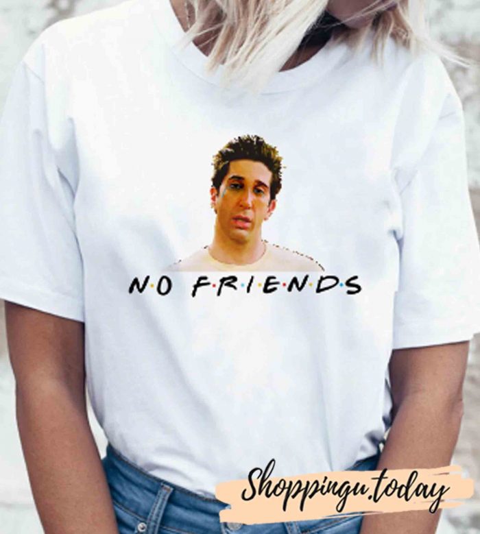 Friends tv show No Friends t shirt