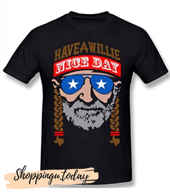 Have A Willie Nice Day Men Women T Shirt