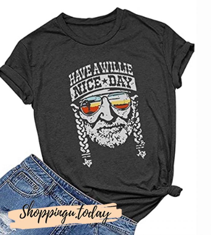 Have a Willie Nice Day T Shirt