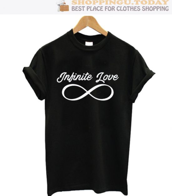 Infinite Love Top Trending T-Shirt